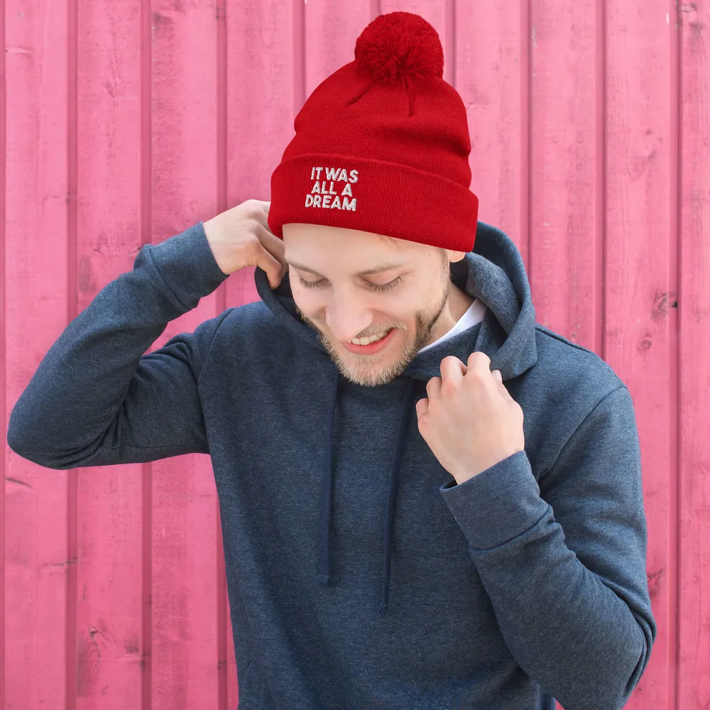 IT WAS ALL A DREAM BEANIE POM POM