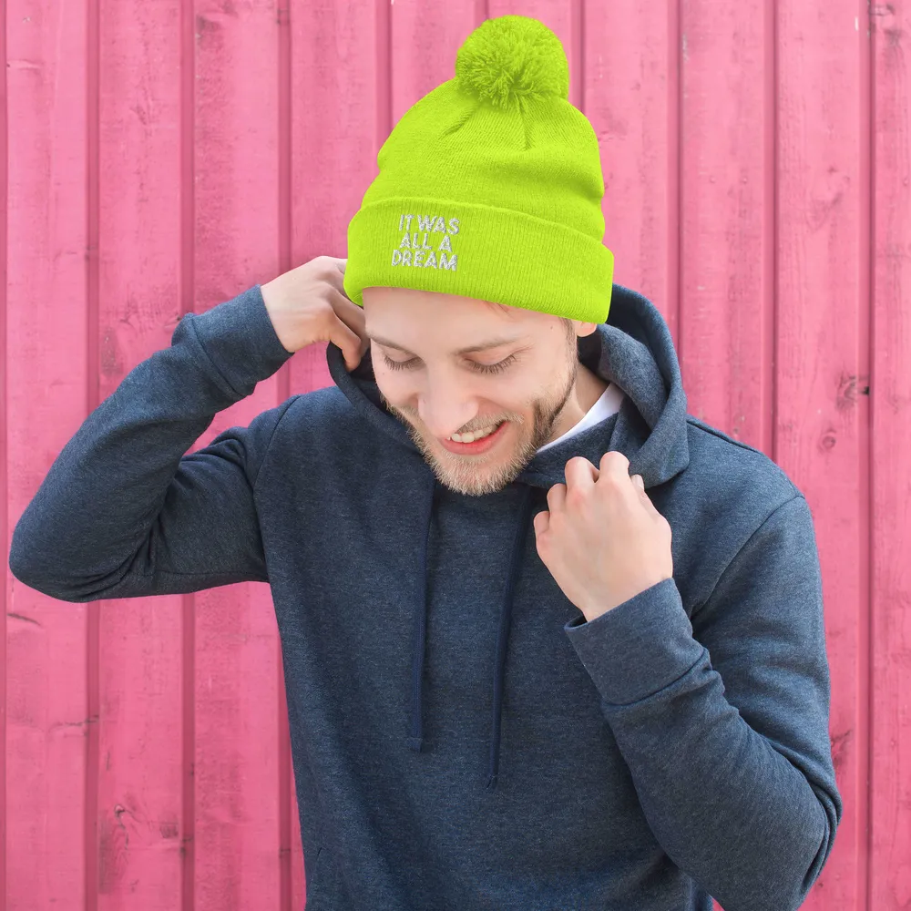 IT WAS ALL A DREAM BEANIE POM POM